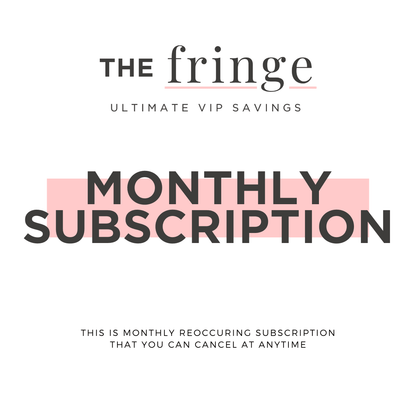 The Fringe Membership - Subscription Subscription The Fringe 